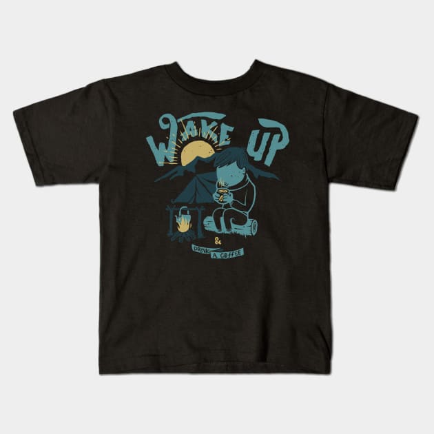 Wake up and Drink a Coffee Kids T-Shirt by quilimo